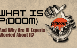What Is p(doom), and Why Are AI Experts Worried About It?