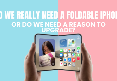 Do We Really Need a Foldable iPhone, or Do We Need a Reason to Upgrade?