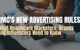 NMC’s New Advertising Rules: What Healthcare Marketers, Brands and Influencers Need to Know