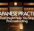 6 Japanese Practices That Might Help You Stop Procrastinating