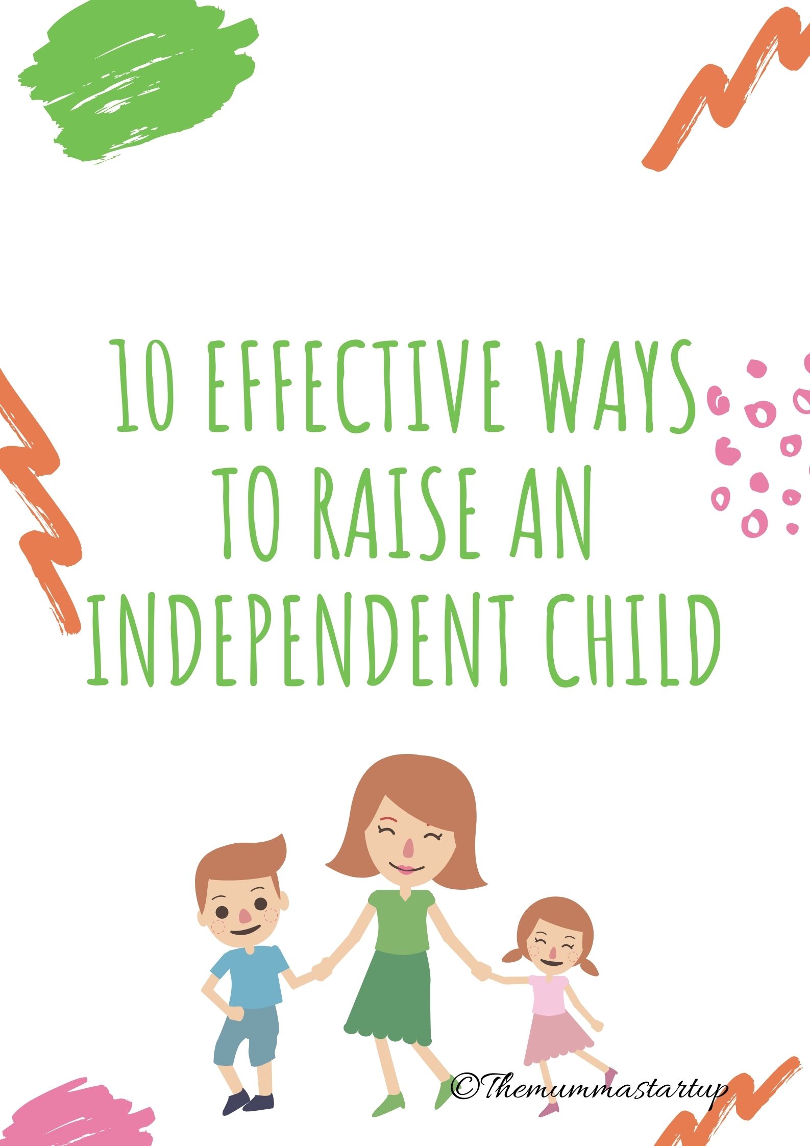10 Effective Ways to Raise an Independent Child