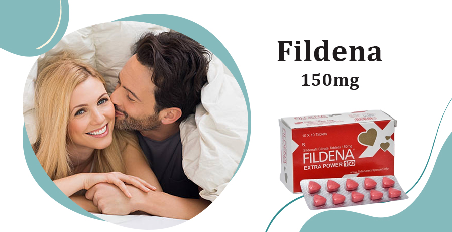 Get The Most Out Of Your Sexual Life With Fildena 150Mg