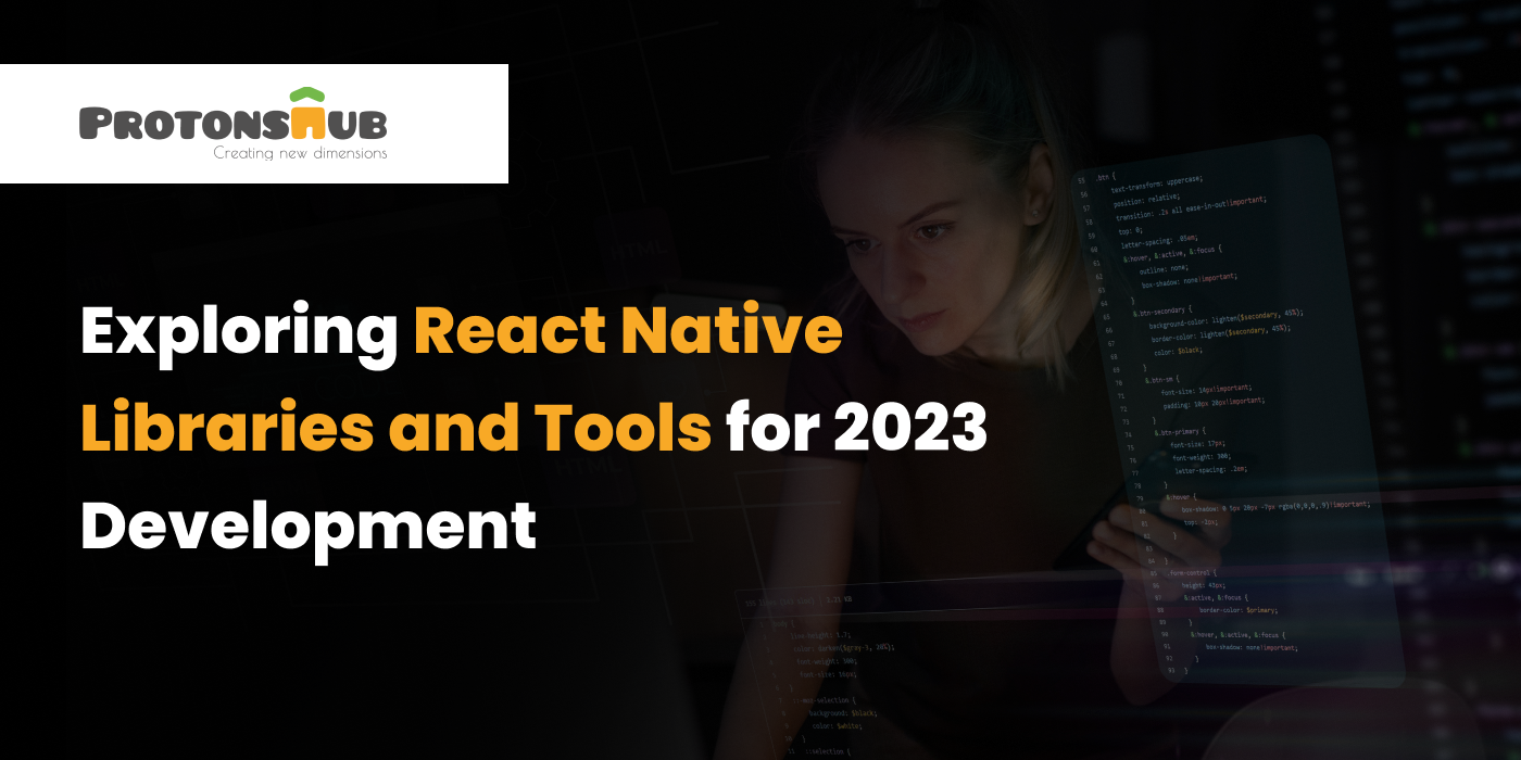 Exploring React Native Libraries and Tools for 2023 Development
