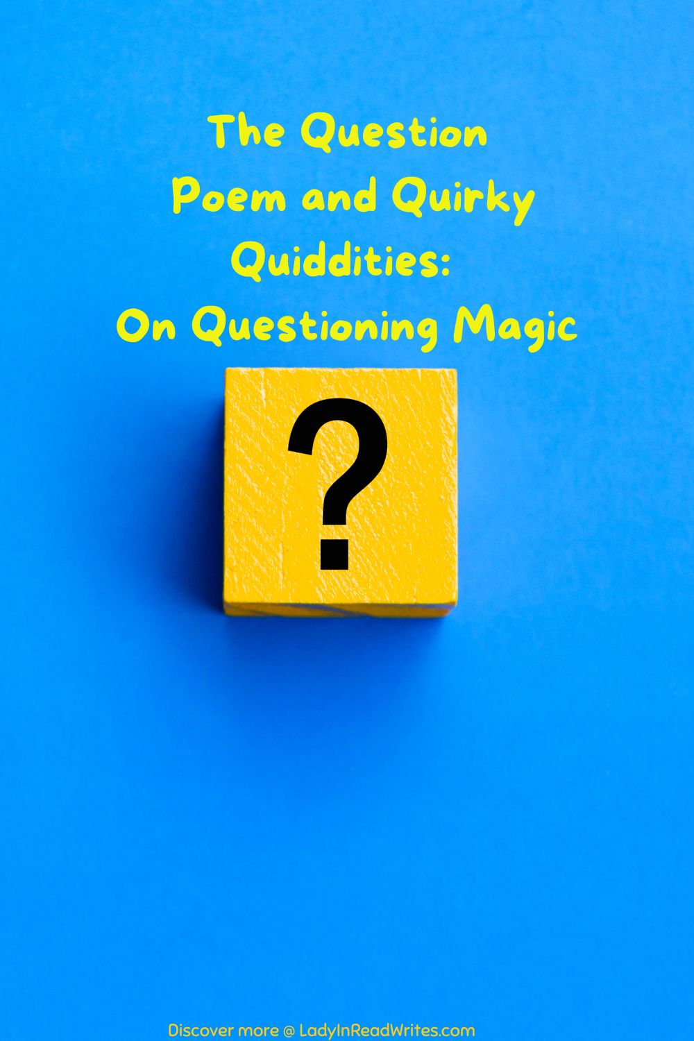 The Question Poem and Quirky Quiddities: On Questioning Magic