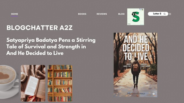 Satyapriya Badatya Pens a Stirring Tale of Survival and Strength in And ...
